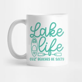 Lake Life Cuz' Beaches Be Salty Funny Mug